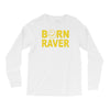 born raver party dance festival funny Long Sleeve Shirts