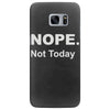 nope not today Samsung Galaxy S7 Edge