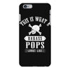 This Is What A Bad Ass Pops Looks Like iPhone 6 Plus/6s Plus Case