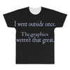 i went outsude once All Over Men's T-shirt