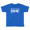 Because Im The Dm That Is Why Toddler T-shirt