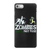 zombies hate fast food iPhone 7 Case
