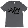 The Real Boss T-Shirt
