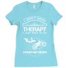 I Don't Need Therapy Just to Go Mountain Biking Ladies Fitted T-Shirt