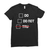 Do or Do Not Ladies Fitted T-Shirt