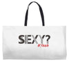 sexy shirt Weekender Totes