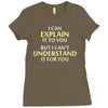engineer's motto can't understand it for you Ladies Fitted T-Shirt