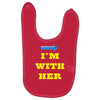 i am with her Baby Bibs
