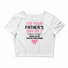 I'm Your Father's Day Gift Mom Says You're Welcome Girl Crop Top