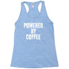 powered by coffee Racerback Tank