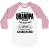 I'm Called Grandpa Because I'm Way Too Cool To Be Called Grandfather 3/4 Sleeve Shirt