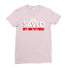 i'm saved but this pettiness Ladies Fitted T-Shirt
