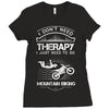 I Don't Need Therapy Just to Go Mountain Biking Ladies Fitted T-Shirt