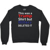 this was a trump shirt but hillary deleted it Crewneck Sweatshirt