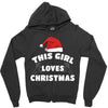 this girl loves christmas Zipper Hoodie