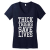 thick thighs save lives Women's V-Neck T-Shirt