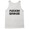 Fuckin Savage Tank Top