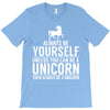 always be a unicorn T-Shirt