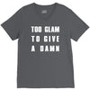 too glam to give a damn V-Neck Tee