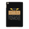 If Dad Can't Fix It No One Can iPad Mini 4