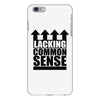 lacking common sense iPhone 6/6s Plus Case