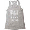 nasty women keep fighting Racerback Tank