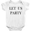 let us party Baby Bodysuit