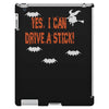 yes i can drive a stick iPad 3 and 4 Case