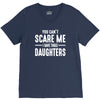 you can't scare me i have three daughters V-Neck Tee