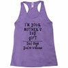 I Am Your Mothers Day Gift Dad Says You're Welcome Racerback Tank