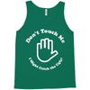 don't touch me i might catch the ugly! Tank Top
