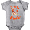 don't be krabby Baby Bodysuit
