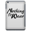 nothing to wear iPad Mini