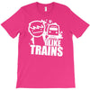 i like trains T-Shirt