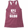 kill bilbo Racerback Tank