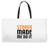 strava made me do it Weekender Totes