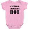 caution i might be hot Baby Bodysuit