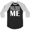 best thing about being a narcissist 3/4 Sleeve Shirt