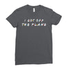 i got off the plane Ladies Fitted T-Shirt
