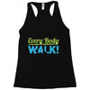 every body walk Racerback Tank