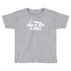 this is not a drill Toddler T-shirt