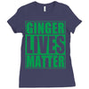 st patrick's day ginger lives matter Ladies Fitted T-Shirt