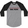 big papa 3/4 Sleeve Shirt