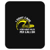 I Don't Care How Many Miles Per Gallon Mousepad