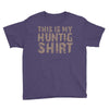 This Is My Hunting Shirt Youth Tee