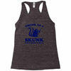 drunk as a skunk Racerback Tank