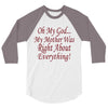 my mother was right 3/4 Sleeve Shirt