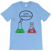you're overreacting T-Shirt