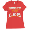 sweep the leg Ladies Fitted T-Shirt