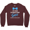 I'm Your Father's Day Gift  Says You're Welcome Baby Boy Crewneck Sweatshirt
